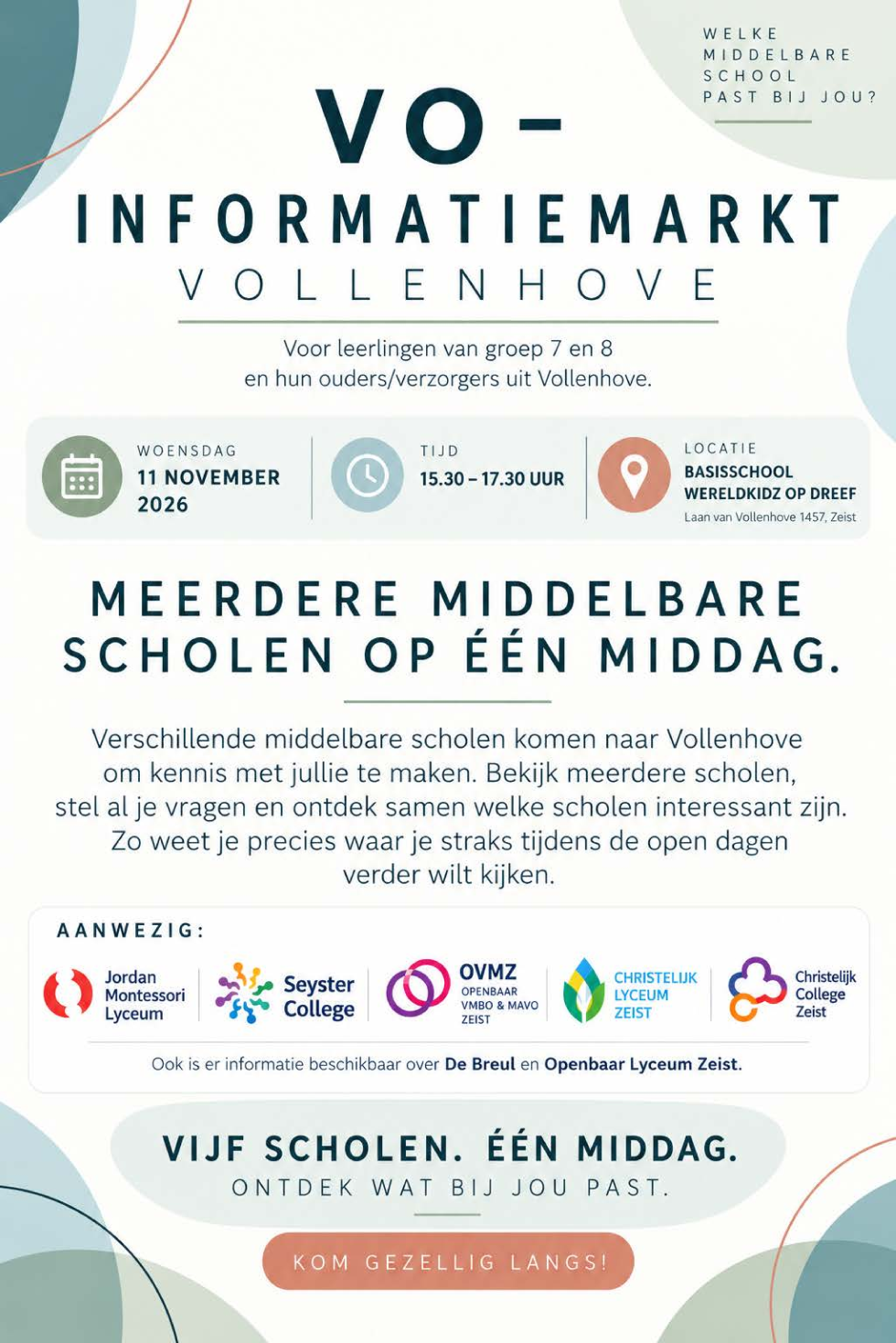 Aankondigingsposter van de VO-informatiemarkt Vollenhove. De bijeenkomst is bedoeld voor leerlingen uit groep 7 en 8 en hun ouders/verzorgers. De informatiemarkt vindt plaats op woensdag 11 november 2026 van 15.30 tot 17.30 uur bij Basisschool WereldKidz Op Dreef in Zeist. Op de poster staat dat meerdere middelbare scholen aanwezig zijn, waaronder Jordan Montessori Lyceum, Seyster College, OVMZ Openbaar VMBO & MBO Zeist, Christelijk Lyceum Zeist en Christelijk College Zeist. Ook is informatie beschikbaar over De Breul en Openbaar Lyceum Zeist. Slogan: “Vijf scholen. Eén middag. Ontdek wat bij jou past.”