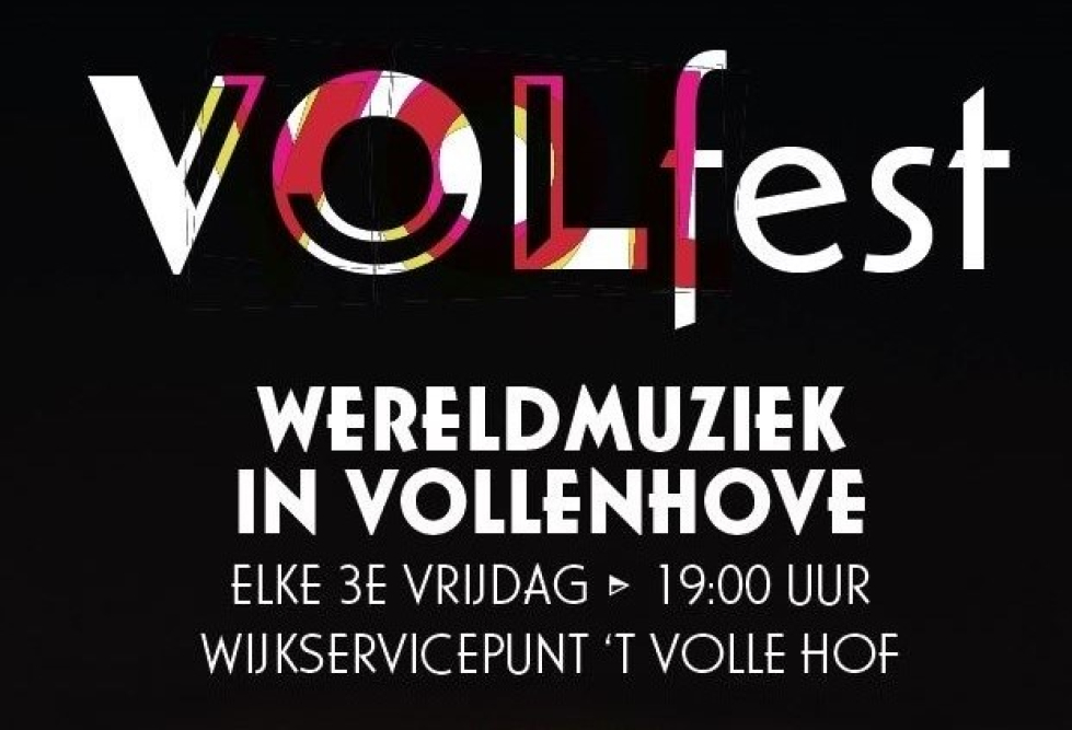Deel van de poster voor VOLfest. De poster is zwart met witte tekst: VOLfest, Wereldmuziek in Vollenhove. Elke 3e vrijdag 19:00 uur, Wijkservicepunt 't Volle Hof.