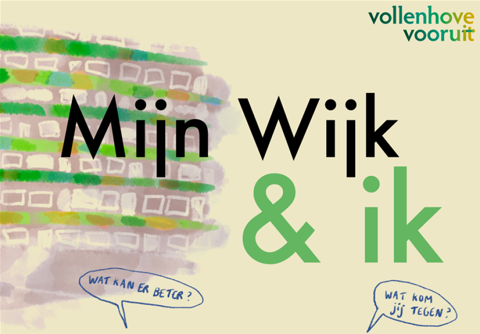 Flyer voor Mijn Wijk & Ik met teksten ''wat kan er beter'' en ''wat kom jij tegen'' van MeanderOmnium en Vollenhove Vooruit. Rechtsboven is het logo van Vollenhove Vooruit te zien en op de achtergrond een illustratie van de L-flat.