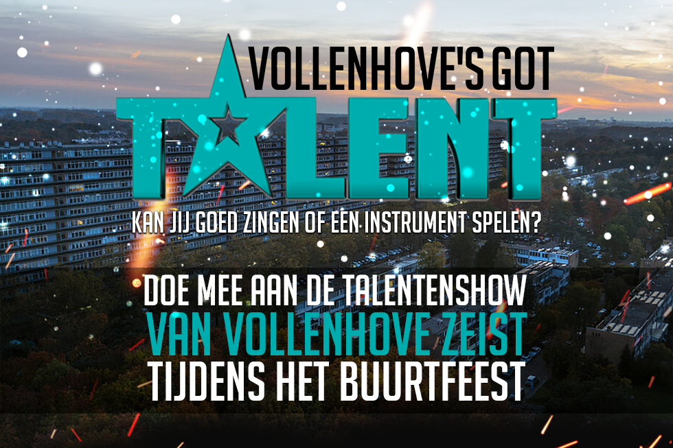Flyer Vollenhoven's Got Talent met de L-flat op de achtergrond. Op de flyer staat de volgende tekst: ''Vollenhoven's Got Talent: kan jij goed zingen of een instrument spelen? Doe mee aan de talentshow van Vollenhove Zeist tijdens het buurtfeest''